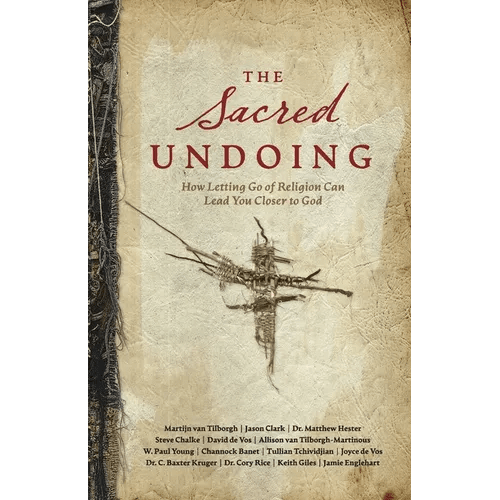 The Sacred Undoing: How Letting Go of Religion Can Lead You Closer to God - Paperback - iShook Books