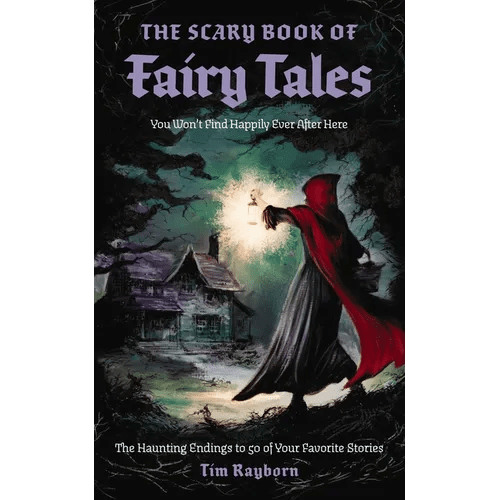 The Scary Book of Fairy Tales: The Haunting Endings to 50 of Your Favorite Stories - Paperback - iShook Books