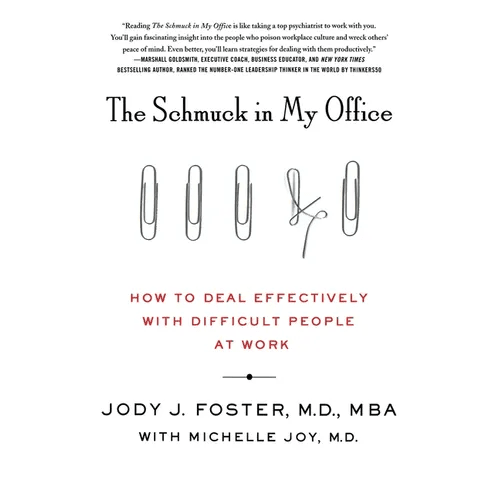 The Schmuck in My Office: How to Deal Effectively with Difficult People at Work - Paperback - iShook Books