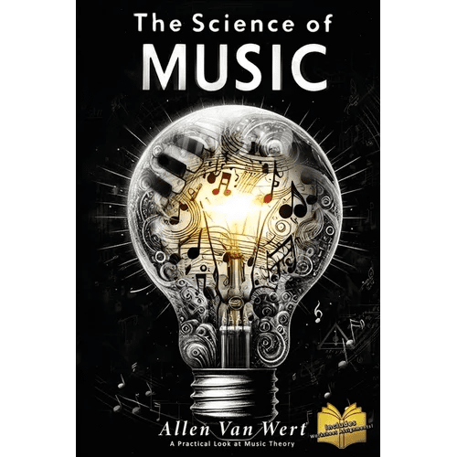 The Science of Music: A Practical Look at Music Theory - Paperback - iShook Books