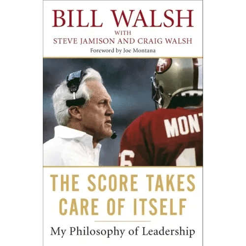 The Score Takes Care of Itself: My Philosophy of Leadership - Paperback - iShook Books