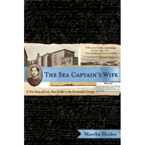 The Sea Captain's Wife: A True Story of Love, Race, and War in the Nineteenth Century - Paperback - iShook Books