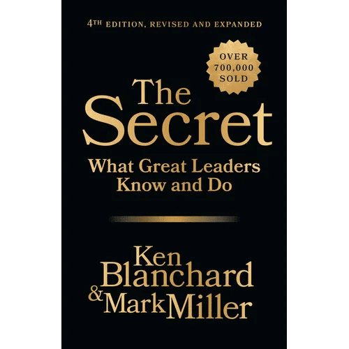 The Secret, 4th Edition, Revised and Expanded: What Great Leaders Know and Do - Hardcover - iShook Books