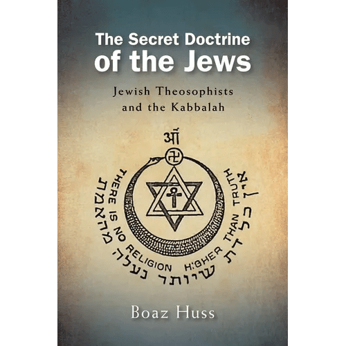The Secret Doctrine of the Jews: Jewish Theosophists and the Kabbalah - Hardcover - iShook Books