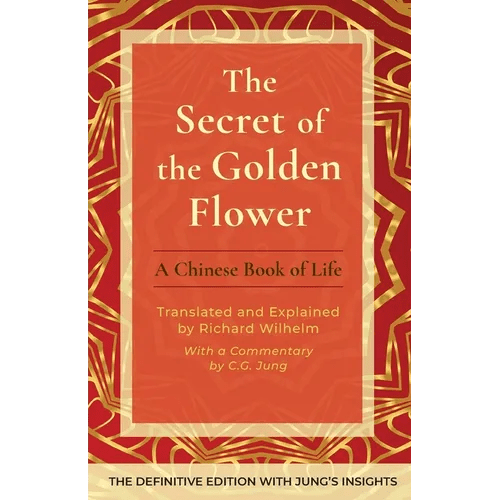 The Secret of the Golden Flower: A Chinese Book of Life - Paperback - iShook Books