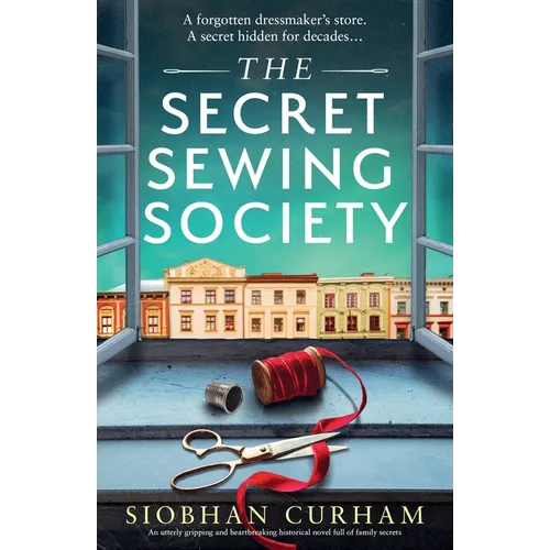 The Secret Sewing Society: An utterly gripping and heartbreaking historical novel full of family secrets - Paperback - iShook Books