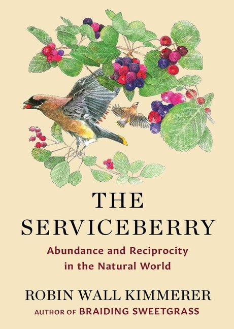 The Serviceberry: Abundance and Reciprocity in the Natural World - iShook Books