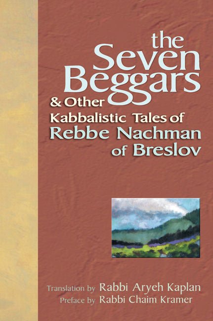 The Seven Beggars: & Other Kabbalistic Tales of Rebbe Nachman of Breslov - iShook Books