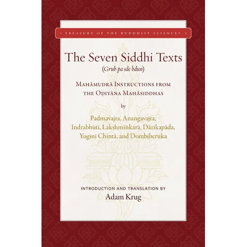 The Seven Siddhi Texts: Mahamudra Instructions from the Odiyana Mahasiddhas - Hardcover - iShook Books
