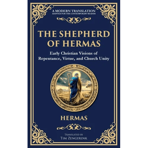 The Shepherd of Hermas: A Timeless Guide to Faith, Repentance, and Spiritual Growth - Paperback - iShook Books