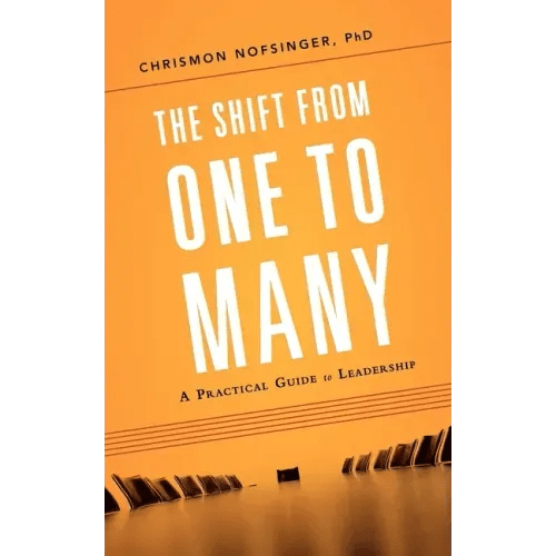 The Shift from One to Many: A Practical Guide to Leadership - Paperback - iShook Books