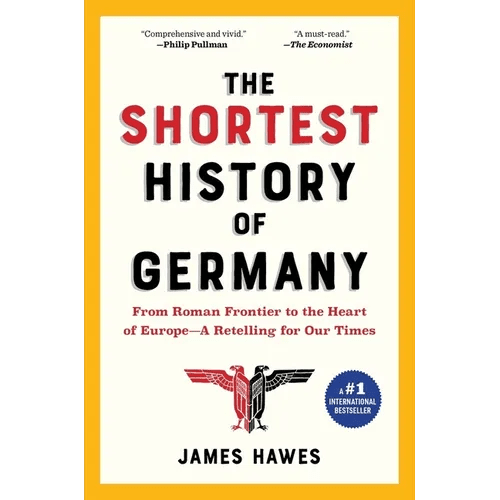 The Shortest History of Germany: From Roman Frontier to the Heart of Europe - A Retelling for Our Times - Paperback - iShook Books