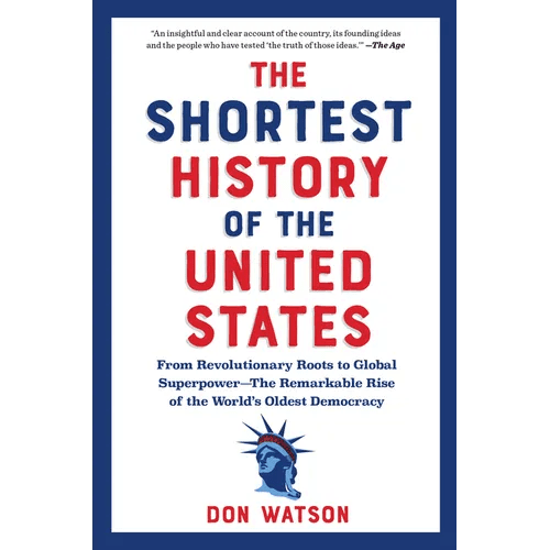 The Shortest History of the United States: From Revolutionary Roots to Global Superpower - The Remarkable Rise of the World's Oldest Democracy - Paperback - iShook Books