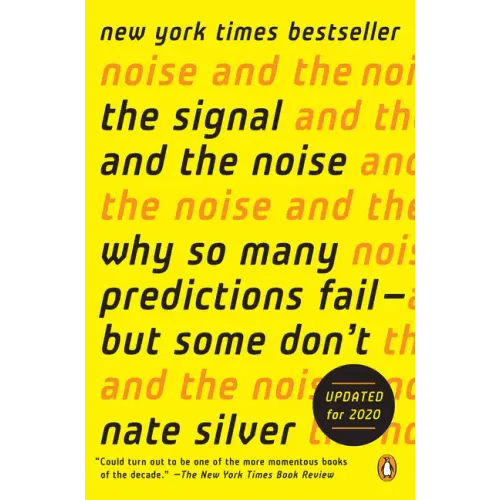 The Signal and the Noise: Why So Many Predictions Fail - But Some Don't - Paperback - iShook Books