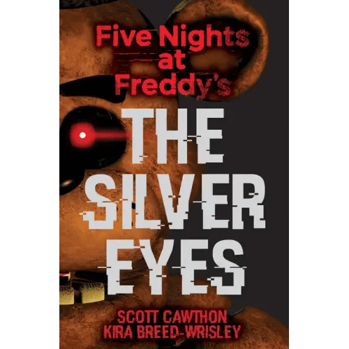 The Silver Eyes: Five Nights at Freddy's (Original Trilogy Book 1): Volume 1 - Paperback - iShook Books