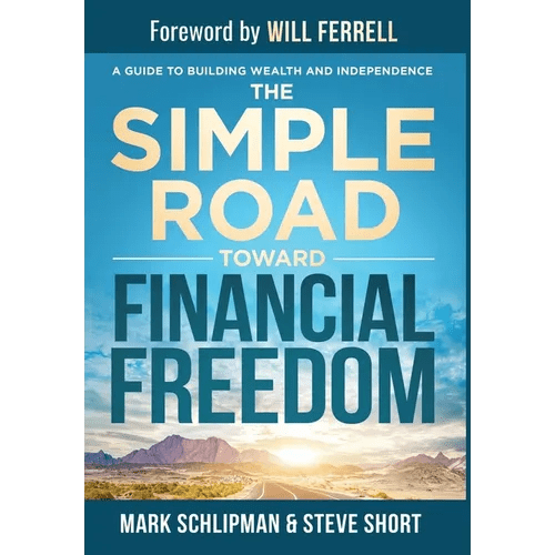 The Simple Road Toward Financial Freedom: A Guide to Building Wealth and Independence - Hardcover - iShook Books