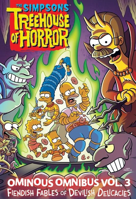 The Simpsons Treehouse of Horror Ominous Omnibus Vol. 3: Fiendish Fables of Devilish Delicacies - iShook Books