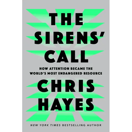 The Sirens' Call: How Attention Became the World's Most Endangered Resource - Hardcover - iShook Books