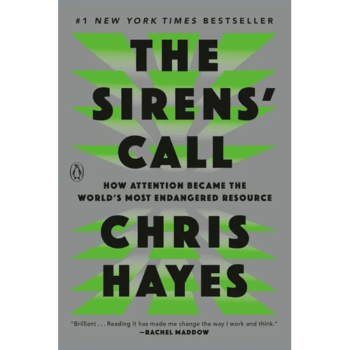 The Sirens' Call: How Attention Became the World's Most Endangered Resource - Paperback - iShook Books