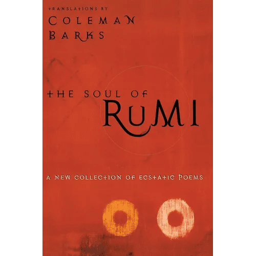 The Soul of Rumi: A New Collection of Ecstatic Poems - Paperback - iShook Books