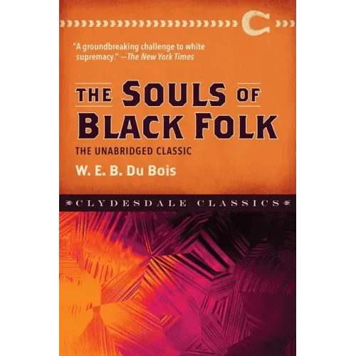 The Souls of Black Folk: The Unabridged Classic - Paperback - iShook Books