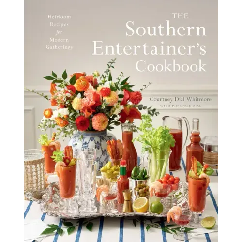 The Southern Entertainer's Cookbook: Heirloom Recipes for Modern Gatherings - Hardcover - iShook Books