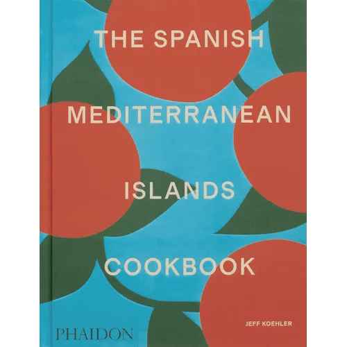 The Spanish Mediterranean Islands Cookbook - Hardcover - iShook Books