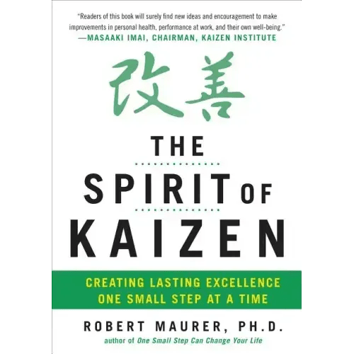 The Spirit of Kaizen: Creating Lasting Excellence One Small Step at a Time - Hardcover - iShook Books