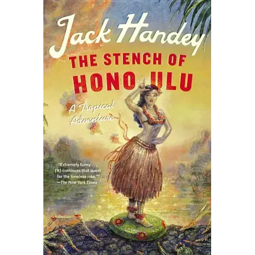 The Stench of Honolulu: A Tropical Adventure - Paperback - iShook Books