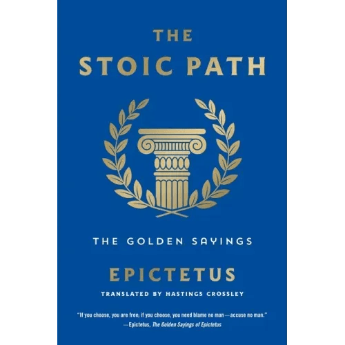 The Stoic Path: The Golden Sayings - Paperback - iShook Books