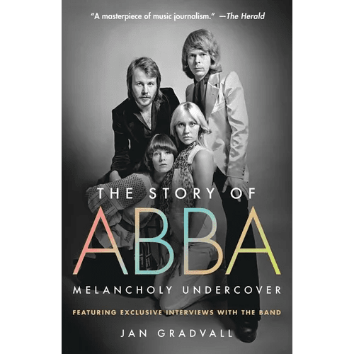 The Story of Abba: Melancholy Undercover - Paperback - iShook Books