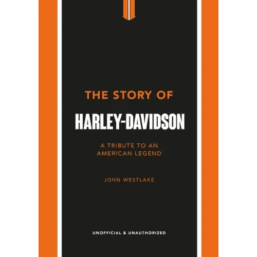 The Story of Harley - Davidson: A Tribute to an American Icon - Hardcover - iShook Books