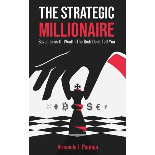 The Strategic Millionaire: Seven Laws Of Wealth The Rich Don't Tell You - Hardcover - iShook Books