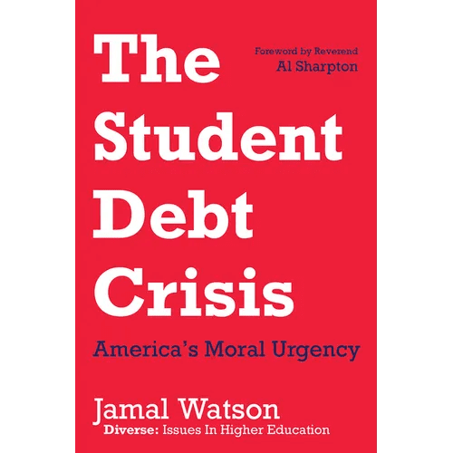 The Student Debt Crisis: America's Moral Urgency - Hardcover - iShook Books
