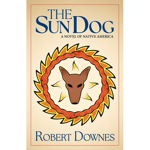 The Sun Dog: A Novel of Native America - Paperback - iShook Books