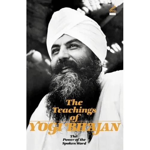 The Teachings of Yogi Bhajan: The Power of the Spoken Word - Paperback - iShook Books