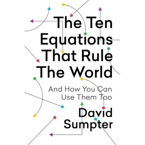 The Ten Equations That Rule the World: And How You Can Use Them Too - Paperback - iShook Books
