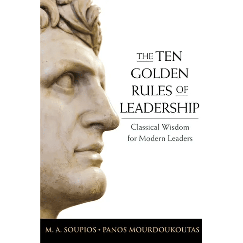 The Ten Golden Rules of Leadership: Classical Wisdom for Modern Leaders - Paperback - iShook Books