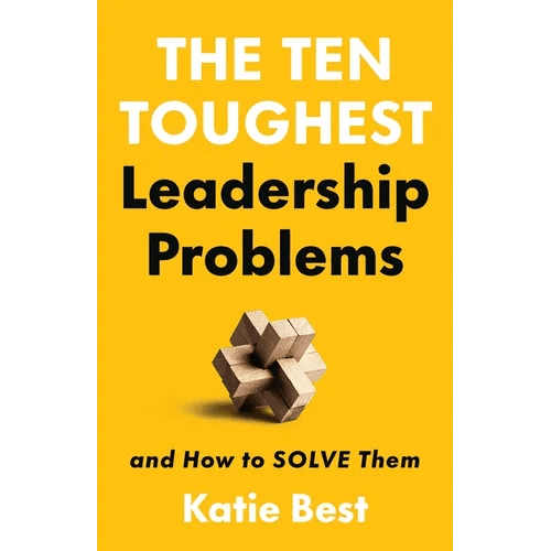 The Ten Toughest Leadership Problems: And How to Solve Them - Hardcover - iShook Books