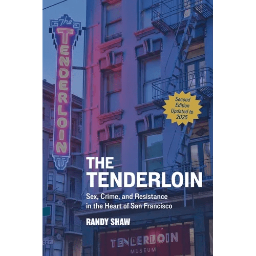 The Tenderloin: Sex, Crime, and Resistance in the Heart of San Francisco - Paperback - iShook Books