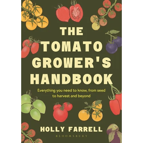 The Tomato Grower's Handbook: Everything You Need to Know, from Seed to Harvest and Beyond - Hardcover - iShook Books