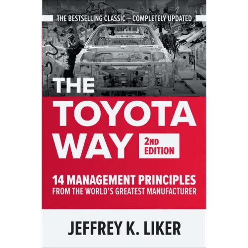 The Toyota Way, Second Edition: 14 Management Principles from the World's Greatest Manufacturer - Hardcover - iShook Books