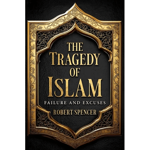 The Tragedy of Islam: Failure and Excuses - Hardcover - iShook Books