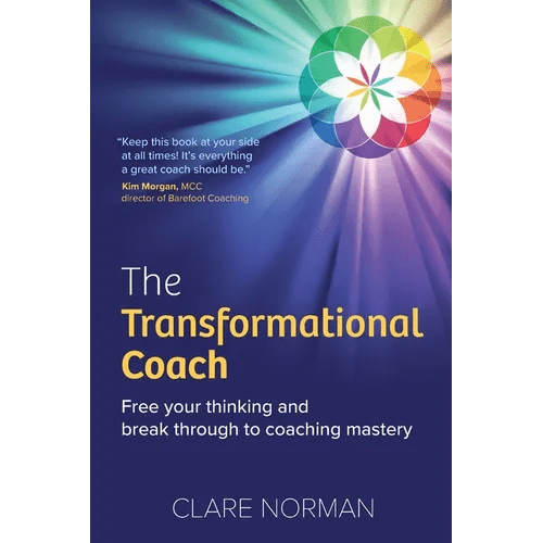 The Transformational Coach: Free Your Thinking and Break Through to Coaching Mastery - Paperback - iShook Books