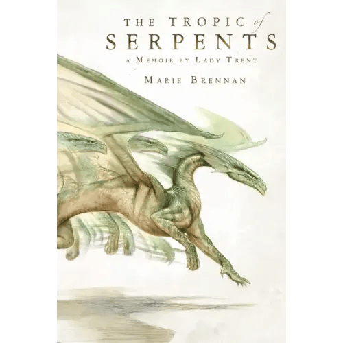 The Tropic of Serpents: A Memoir by Lady Trent - Paperback - iShook Books