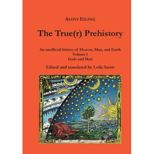 The True(r) Prehistory: Gods and Man - Paperback - iShook Books