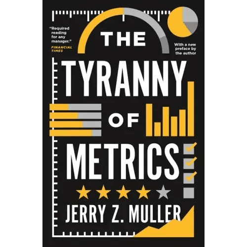 The Tyranny of Metrics - Paperback - iShook Books