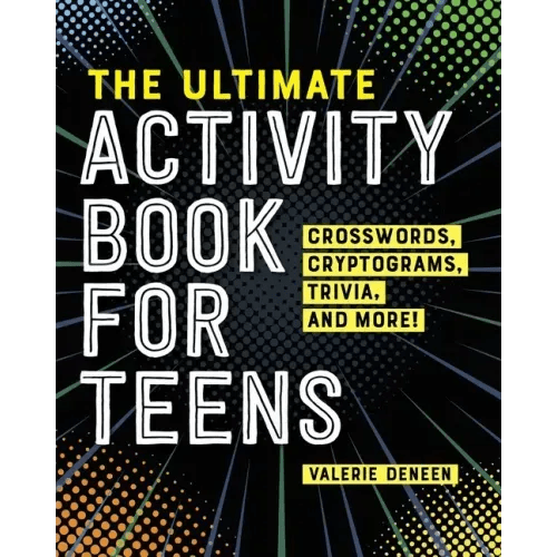The Ultimate Activity Book for Teens: Crosswords, Cryptograms, Trivia, and More! - Paperback - iShook Books