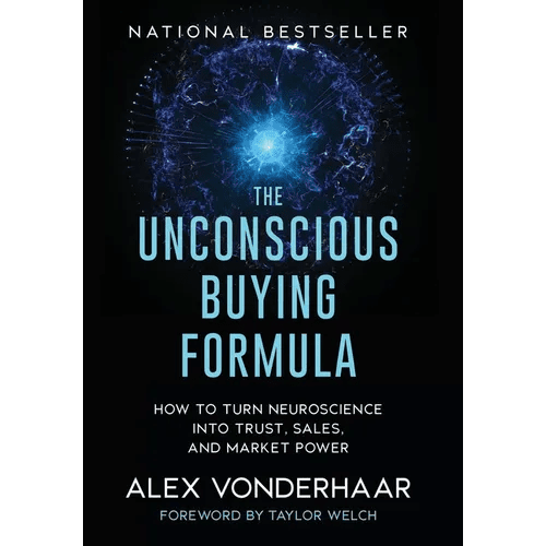 The Unconscious Buying Formula: How to Turn Neuroscience Into Trust, Sales, and Market Power - Hardcover - iShook Books