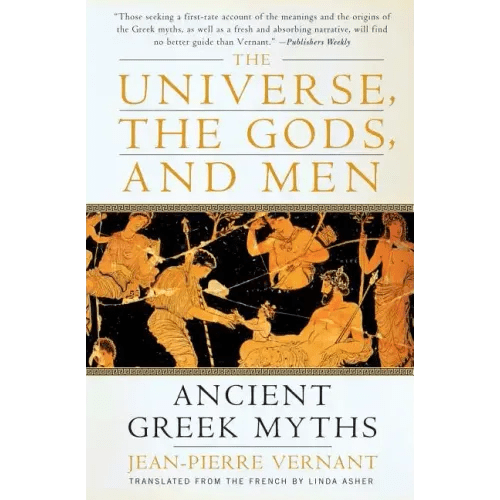 The Universe, the Gods, and Men: Ancient Greek Myths Told by Jean - Pierre Vernant - Paperback - iShook Books